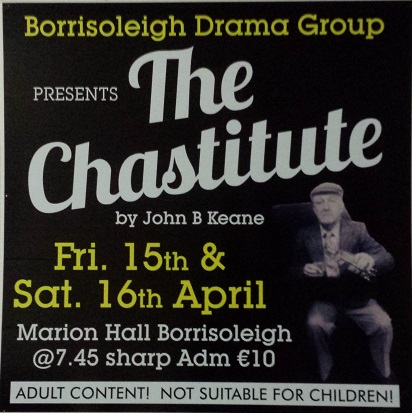 John B. Keane's play ' The Chastitute ' which will be staged in the Marion Hall , Borrisoleigh